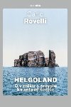 Helgoland - O vzniku a smyslu kvantov teorie - Carlo Rovelli