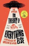 The Theory of Everything Else: A Voyage into the World of the Weird - Schreiber Dan
