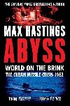 Abyss: World on the Brink, The Cuban Missile Crisis 1962 - Hastings Max