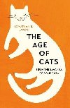 The Age of Cats: From the Savannah to Your Sofa - Losos Jonathan B.