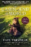The Cabin at the End of the World (movie tie-in edition) - Tremblay Paul G.