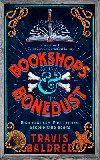Bookshops & Bonedust - Baldree Travis