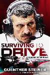 Surviving to Drive. A year inside Formula 1 - Guenther Steiner