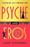 Psyche and Eros: The spellbinding and hotly-anticipated Greek mythology retelling that everyones talking about! - McNamara Luna