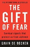 The Gift of Fear: Survival Signals That Protect Us from Violence - de Becker Gavin