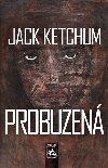 Probuzen - Jack Ketchum