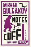 Notes on a Cuff and Other Stories: New Translation - Bulgakov Michail Afanasjevi