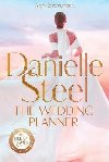 The Wedding Planner: The sparkling, captivating new novel from the billion copy bestseller - Steel Danielle