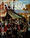 Dějiny Polska - Jiří Friedl; Tomasz Jurek; Miloš Řezník; Martin Wihoda