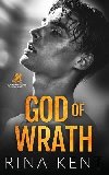God of Wrath: A Dark Enemies to Lovers Romance - Kent Rina