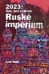 2023: Rok ke zomrelo Rusk imprium - Juraj Mesk