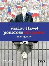 Vclav Havel poderoso sin poder en el siglo XX - Martin Vopnka; Eva Bartoov