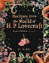 Recipes from the World of H.P Lovecraft: Recipes inspired by cosmic horror - Eldritch Olivia Luna