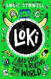 Loki: A Bad Gods Guide to Ruling the World - Stowell Louie