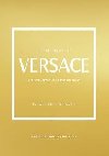 Little Book of Versace: The Story of the Iconic Fashion House - Graves Laia Farran