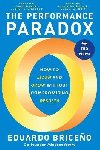 The Performance Paradox: How to Learn and Grow Without Compromising Results - Briceno Eduardo