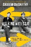 Walking with Sam: A Father, a Son, and Five Hundred Miles Across Spain - McCarthy Andrew