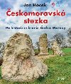 eskomoravsk stezka - Po historick hranici - Jan Hocek
