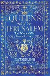 Queens of Jerusalem: The Women Who Dared to Rule - Pangonis Katherine
