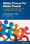 Global Fitness for Global People: How to Manage and Leverage Cultural Diversity at Work - Spencer-Oatey Helen