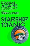 Starship Titanic - Douglas Adams,Terry Jones