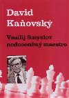 Vasilij Smyslov - Nedocenn maestro - David Kaovsk