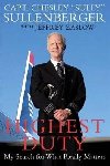 Highest Duty: My Search for What Really Matters - Sullenberger Chesley Burnett