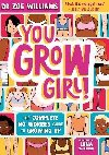 You Grow Girl!: The Complete No Worries Guide to Growing Up - Williams Zoe