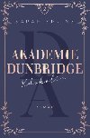 Akademie Dunbridge 2 - Kdokoliv - Sarah Sprinz