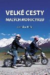 Velk cesty malch motocykl - Jaroslav Holk