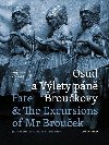 Osud a Vlety pn Broukovy / Fate & The Excursion of Mr Broucek - Ji Zahrdka