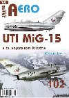 AERO UTI MiG-15 v s. vojenskm letectvu - Miroslav Irra