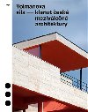 Volmanova vila - klenot esk mezivlen architektury - Jolana Tothov, Marek Tich, Radomra Sedlkov, Magdalena Kurfrstov