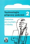 TECHNOLOGIE PŘÍPRAVY 2 POKRMŮ - UČEBNICE PRO KUCHAŘE A ČÍŠNÍ - Brhlík - Romaňuk