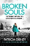 Broken Souls: An absolutely addictive mystery thriller with a brilliant twist - Gibneyov Patricia