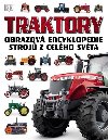 Traktory - Obrazov encyklopedie stroj z celho svta - Dorling Kindersley