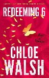 Redeeming 6: Epic, emotional and addictive romance from the TikTok phenomenon - Walsh Chloe