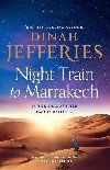 Night Train to Marrakech (The Daughters of War, Book 3) - Jefferies Dinah