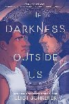 The Darkness Outside Us - Schrefer Eliot