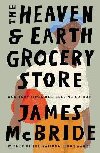 The Heaven & Earth Grocery Store - McBride James