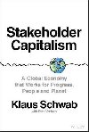 Stakeholder Capitalism: A Global Economy that Works for Progress, People and Planet - Schwab Klaus