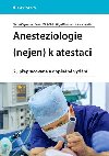 Anesteziologie (nejen) k atestaci - Vymazal Tomáš, Michálek Pavel