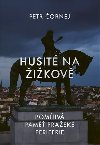 Husité na Žižkově - Petr Čornej