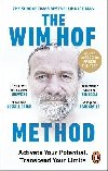 The Wim Hof Method: The #1 Sunday Times Bestseller - Hof Wim