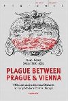 Plague between Prague and Vienna - Karel ern,Sonia Horn