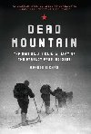 Dead Mountain: The Untold True Story of the Dyatlov Pass Incident - Eichar Donnie