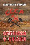 Amerian v Gulagu - Alexander Dolgun