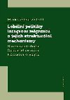 Lokln politiky integrace migrant a jejich strukturln mechanismy - Srovnvac studie eska, Slovenska, Nmecka a Belgie - Jelnkov Marie