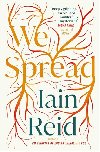 We spread - Iain Reid