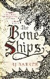The Bone Ships: Winner of the Holdstock Award for Best Fantasy Novel - Barker R. J.